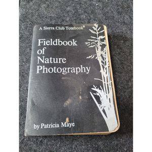 Vintage Fieldbook of Nature Photography A Sierra Club Tote Book Patricia Maye